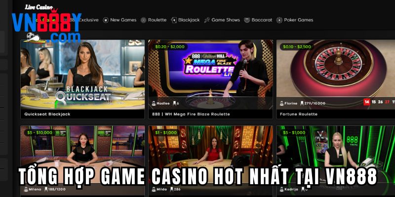 Tổng hợp game casino hot nhất tại VN888 Tổng hợp game casino hot nhất tại VN888